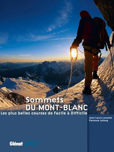 Beispielbild fr Sommets du Mont-Blanc : Les plus belles courses de Facile  Difficile zum Verkauf von medimops