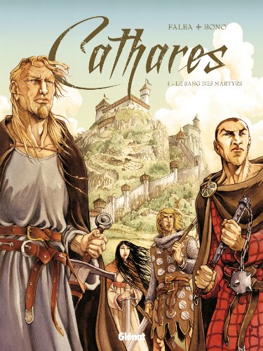 Beispielbild fr Cathares, tome 1 : Le sang des martyrs zum Verkauf von Ammareal