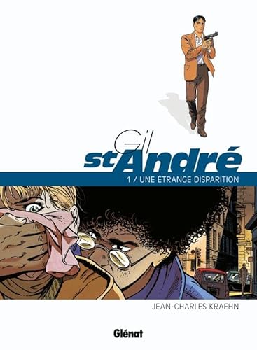 Beispielbild fr Gil Saint-Andr - Tome 01 - Nouvelle  dition: Une  trange disparition zum Verkauf von WorldofBooks