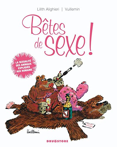 Stock image for Btes de sexe ! : La sexualit des animaux explique aux humains for sale by medimops