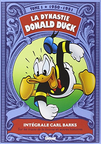 Beispielbild fr La Dynastie Donald Duck - Tome 01: 1950/1951 - Sur les traces de la licorne et autres histoires zum Verkauf von Buchpark