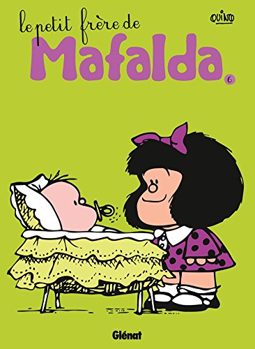 Beispielbild fr Mafalda, Tome 6 : Le petit frre de Mafalda zum Verkauf von medimops