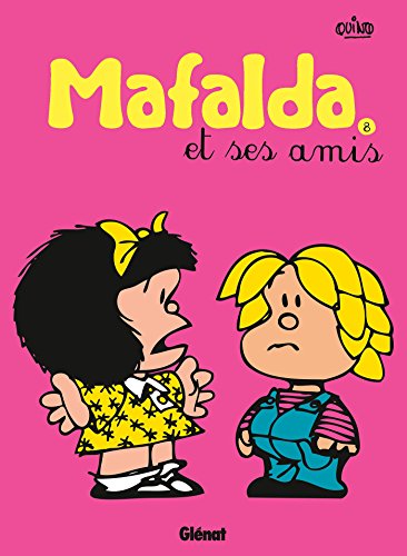 Mafalda - Tome 08 NE: Mafalda et ses amis (9782723480802) by Quino