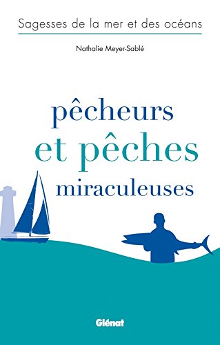 Beispielbild fr Pcheurs Et Pches Miraculeuses zum Verkauf von RECYCLIVRE