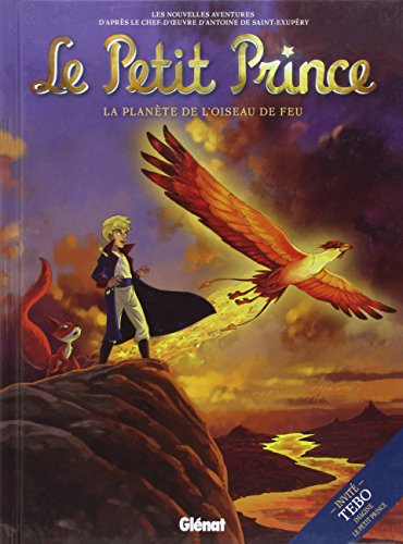 Beispielbild fr Le Petit Prince : Les Nouvelles Aventures. Vol. 2. La Plante De L'oiseau De Feu zum Verkauf von RECYCLIVRE