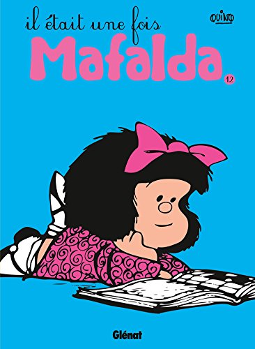 Mafalda, Tome 12 : Il était une fois Mafalda - Quino