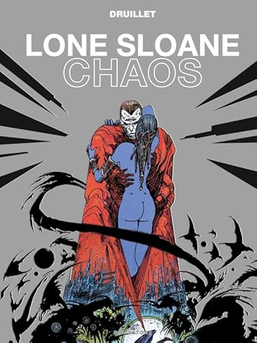 Lone Sloane - Chaos NE (9782723483346) by Druillet, Philippe