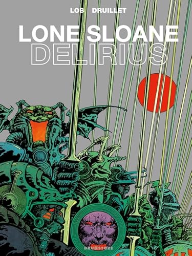 Beispielbild fr Lone Sloane, Tome 1 : Delirius 1 zum Verkauf von medimops