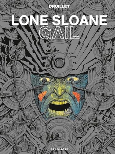 Lone Sloane - Gail NE (9782723483360) by Druillet, Philippe