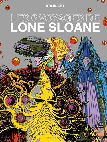 Beispielbild fr Lone Sloane - Les 6 voyages de Lone Sloane NE zum Verkauf von Gallix