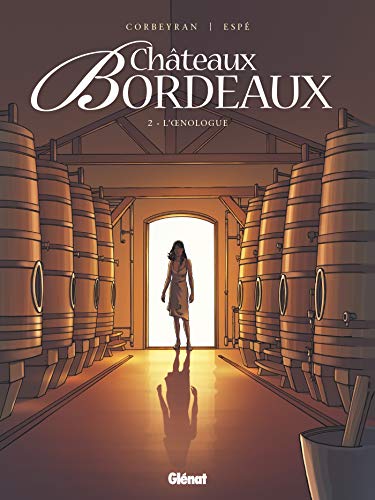 Beispielbild fr Chteaux Bordeaux, Tome 2 : L'oenologue zum Verkauf von medimops