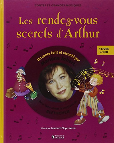 9782723484626: Les rendez-vous secrets d'Arthur: Pour faire aimer la musique de Beethoven