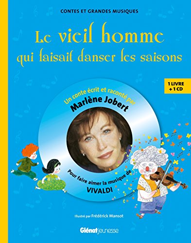 9782723484664: Le Vieil Homme qui faisait danser les saisons: Livre CD - Pour dcouvrir la musique de Vivaldi