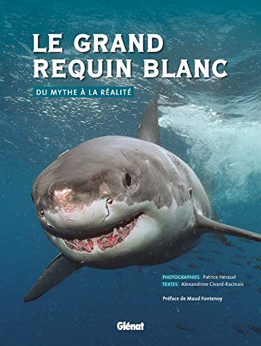 9782723484756: Le grand requin blanc: Du mythe  la ralit