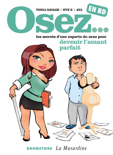 Beispielbild fr osez. en BD Tome 3 ; devenir l'amant parfait zum Verkauf von Chapitre.com : livres et presse ancienne