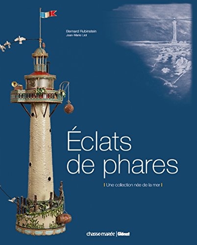 Beispielbild fr Eclats de phares : Une collection ne de la mer zum Verkauf von Ammareal