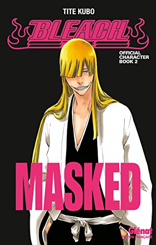 Beispielbild fr Bleach : Official Character Book. Vol. 2. Masked zum Verkauf von RECYCLIVRE