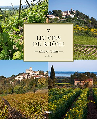 9782723485876: Les vins du Rhne: Ctes et Valle: Ctes & Valle (Le verre et l'assiette)