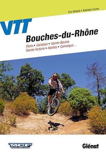 Beispielbild fr Vtt, Bouches-du-rhne : Etoile, Garlaban, Sainte-baume, Sainte-victoire, Alpilles, Camargue. zum Verkauf von RECYCLIVRE