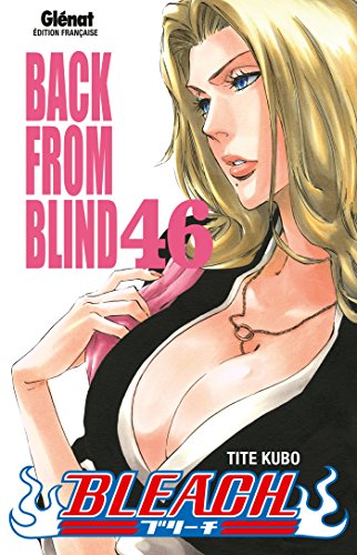 Bleach - Tome 46: Back from blind (9782723486637) by Kubo, Tite