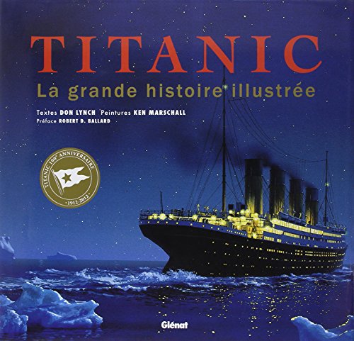 Beispielbild fr Titanic : La grande histoire illustre zum Verkauf von medimops