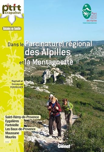 Stock image for Dans le Parc naturel rgional des Alpilles et la Montagnette for sale by medimops