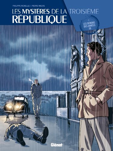 Beispielbild fr Les Mystres de la 3e Rpublique - Tome 01: Les dmons des annes 30 [Reli] Richelle, Philippe et Wachs, Pierre zum Verkauf von BIBLIO-NET