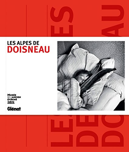 Beispielbild fr Les Alpes de Doisneau zum Verkauf von Reuseabook
