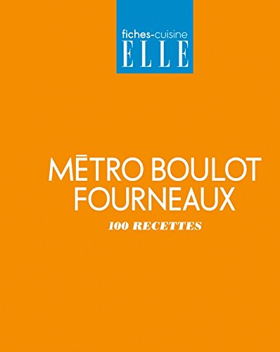 9782723490061: Mtro Boulot Fourneaux: 100 recettes