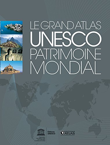 9782723492072: Le Grand Atlas UNESCO patrimoine mondial