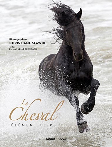 Stock image for Le cheval - element libre for sale by LiLi - La Libert des Livres
