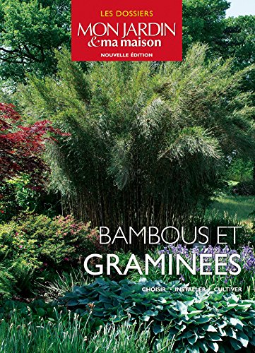 9782723493765: Bambous et gramines: Choisir, installer, cultiver (Les Dossiers Mon Jardin & ma maison)