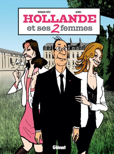 Beispielbild fr Hollande et ses 2 femmes zum Verkauf von Ammareal