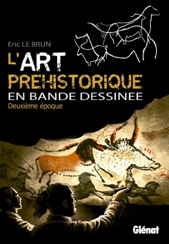 9782723495332: L'art prhistorique en bande dessine: Deuxime poque, gravettien et solutren