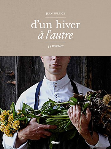 9782723495769: Jean Sulpice - d'un hiver  l'autre: 55 recettes