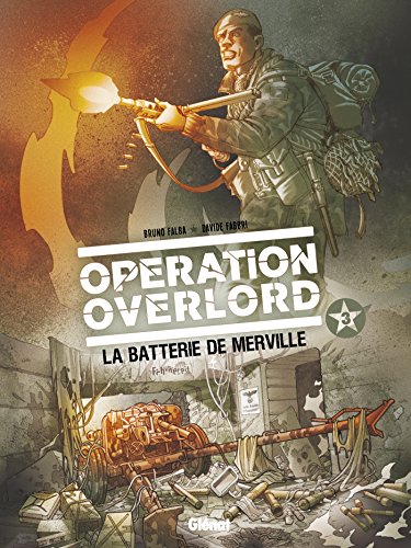9782723496681: Opration Overlord - Tome 03: La Batterie de Merville