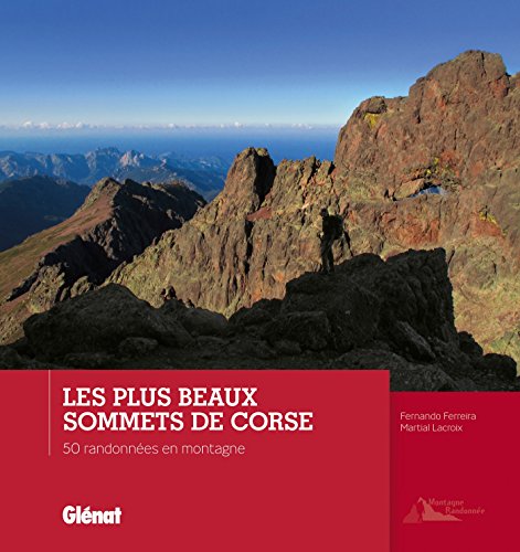 Beispielbild fr Les Plus Beaux Sommets De Corse : 50 Randonnes En Montagne zum Verkauf von RECYCLIVRE