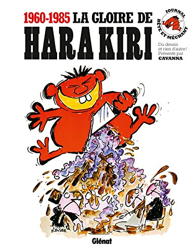 Beispielbild fr La gloire de Hara Kiri: Les meilleurs dessins de Hara Kiri (Humour) zum Verkauf von Alsa passions