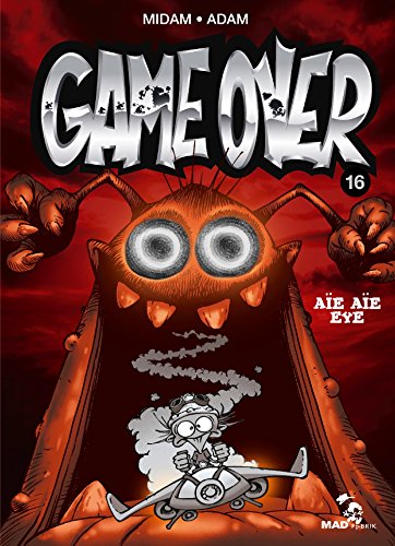 Beispielbild fr Game Over - Tome 16: A e a e eye (Game Over (16)) (French Edition) zum Verkauf von Better World Books: West