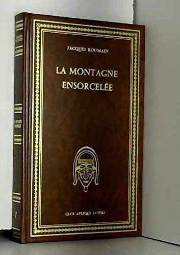 9782723604710: La Montagne ensorcele