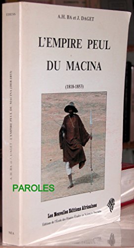 L'empire peul du Macina: (1818-1853) (French Edition) (9782723606264) by BaÌ‚, Amadou HampateÌ