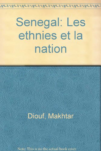 Stock image for Senegal: Les ethnies et la nation (French Edition) for sale by Ergodebooks