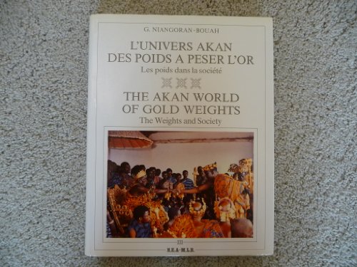 9782723614030: The Akan World of Gold Weights: The Weights and Society, Book III