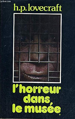 Beispielbild fr L'Horreur dans le mus e [Hardcover] Howard P. LOVECRAFT zum Verkauf von LIVREAUTRESORSAS