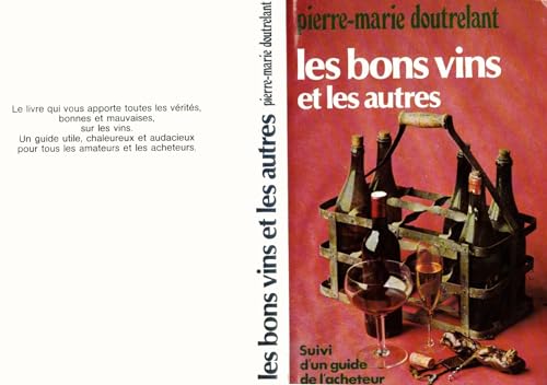 Imagen de archivo de Les Bons vins et les autres : Suivi d'un guide de l'acheteur a la venta por Ammareal