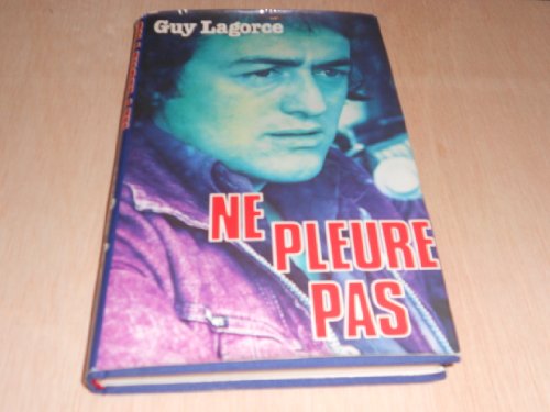 Stock image for NE PLEURE PAS - Guy Lagorce / Livre BE for sale by Ammareal