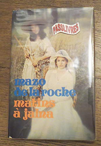 Matins Ã: Jalna (9782724201253) by Mazo De La Roche