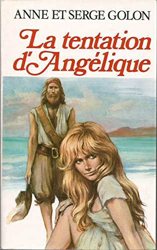 Beispielbild fr La Tentation d'Angelique zum Verkauf von Ammareal
