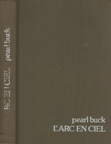 L'arc en ciel (9782724202267) by Pearl S. Buck