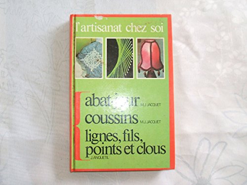 Imagen de archivo de Abat-jour, coussins, lignes, fils, points et clous a la venta por A TOUT LIVRE